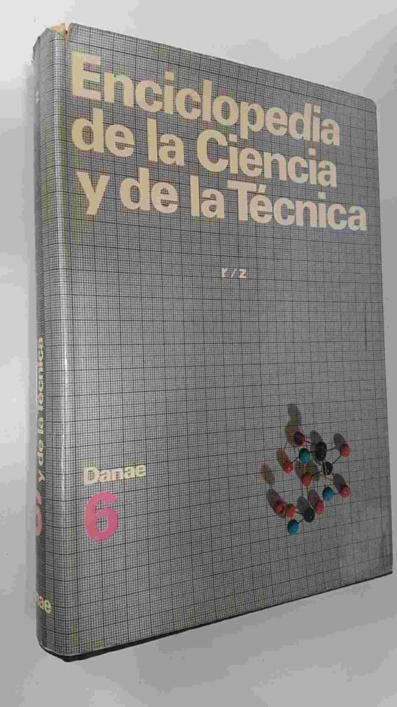 Danae: Enciclopedia de la Ciencia y de la Tecnica tomo 6 - r/z