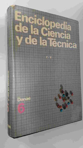 Danae: Enciclopedia de la Ciencia y de la Tecnica tomo 6 - r/z