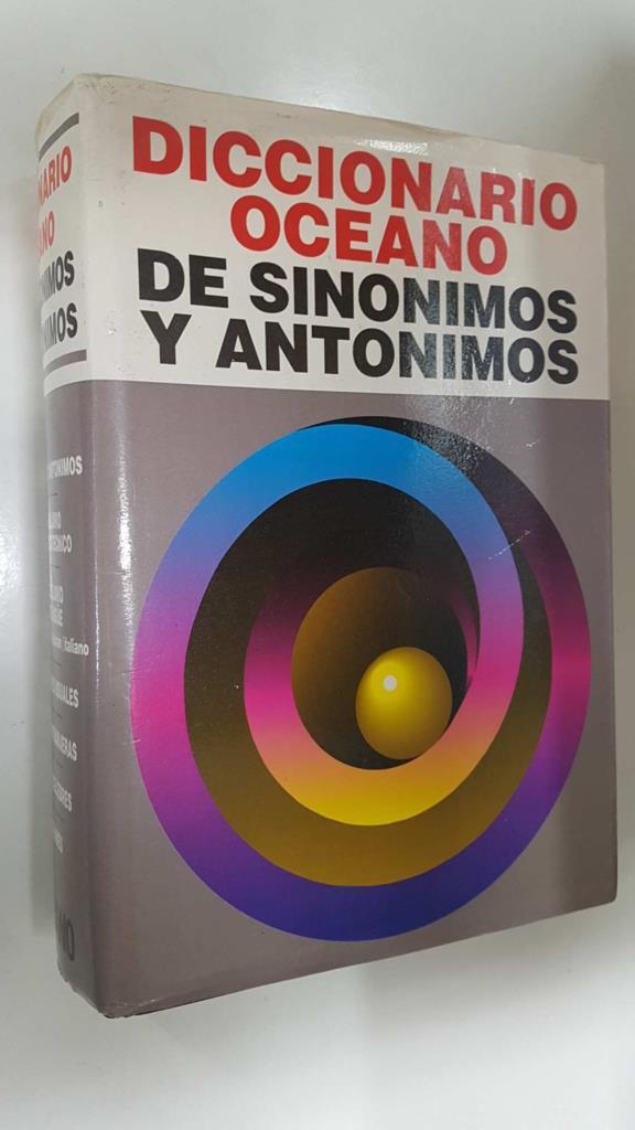 Diccionario Oceano de Sinonimos y Antonimos. 20000 entradas y 380000 vocablos