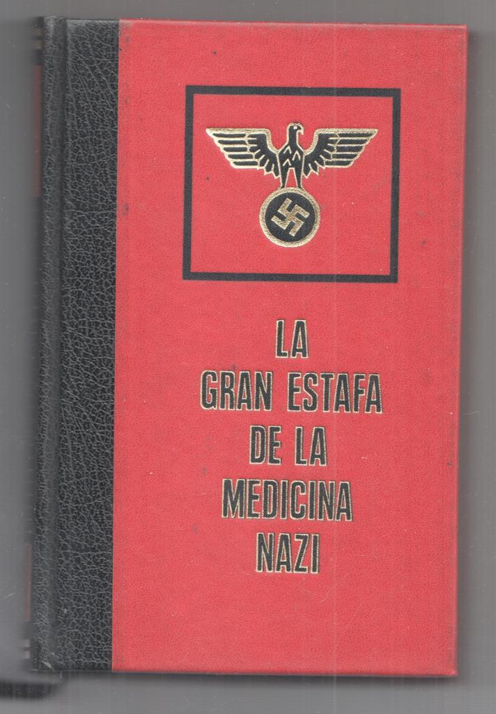 La Gran Estafa de la Medicina Nazi de Philippe Aziz. Grandes tragedias de la Segunda Guerra Mundial