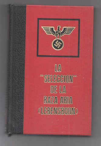 La Seleccion de la Raza Aria (Lebensborn). Grandes tragedias de la Segunda Guerra Mundial
