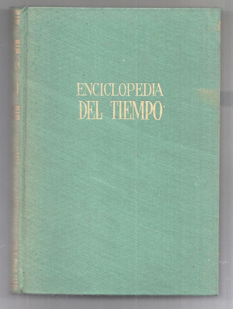 Enciclopedia del Tiempo. Enciclopedias de Gasso. Primera edicion mayo 1965