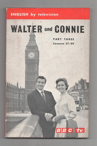 English by television, Walter and Connie part three, lesson 27-39. BBC Tv