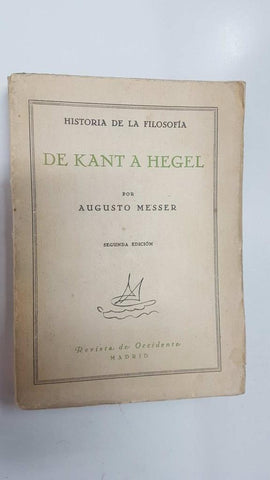 De Kant a Hegel. Historia de la Filosofia. 2a edicion. Revista de Occidente (1933)