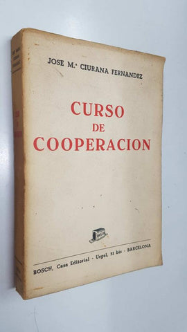 Bosch: Curso de Cooperacion por Jose M. Ciurana Fernandez (Doctor en Derecho)