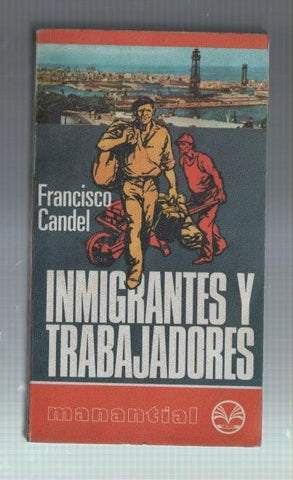 Coleccion Manantial numero 55: Inmigrantes y trabajadores