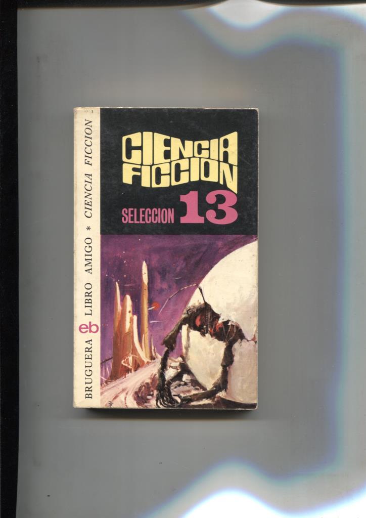 Libro amigo numero 289: Ciencia Ficcion Seleccion numero 13: Cantabile por John Decles, Huevos fatidicos por Mikhail Bulgakov