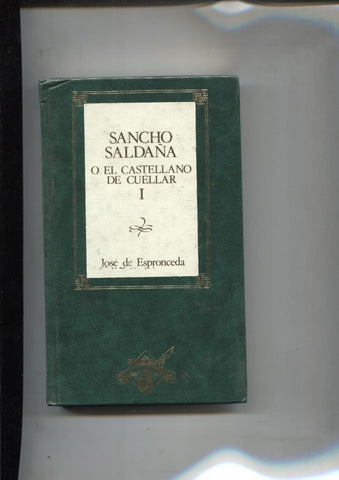 Sancho Saldaña o el castellano de cuellar, volumen 1