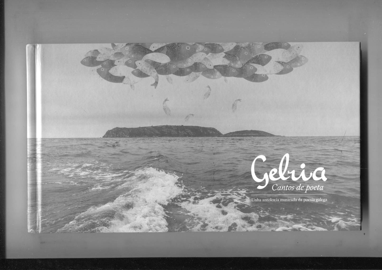GELRIA Cantos de poeta, unha antoloxia musicada da poesia galega con CD