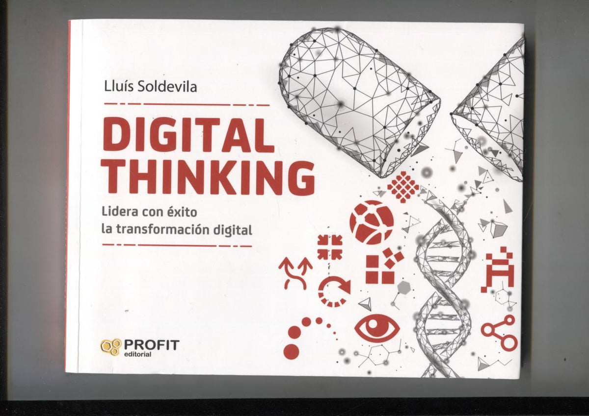 Digital Thinking: lidera con exito la transformacion digital