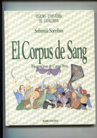 Vision D'historia de Catalunya: El corpus de Sang