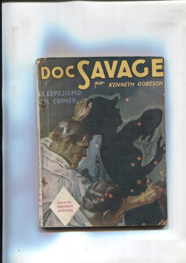 Hombres Audaces: Doc Savage: El espejismo del crimen