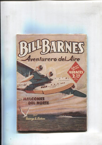 Hombres Audaces: Bill Barnes: Halcones del Norte (numerado 1 en trasera)