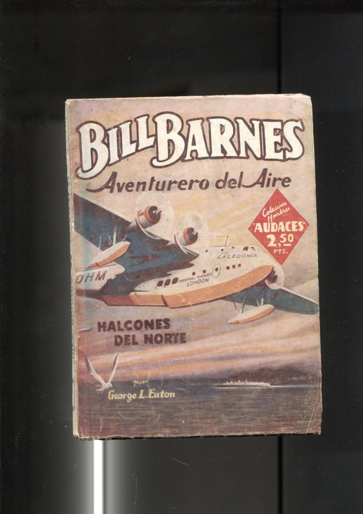 Hombres Audaces: Bill Barnes: Halcones del Norte (numerado 2 en trasera)