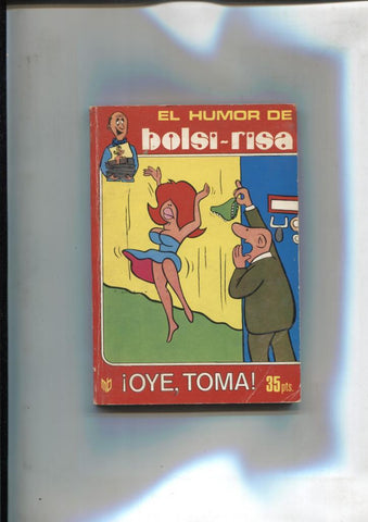 El Humor de Bolsi-risa numero 08: Oye, toma