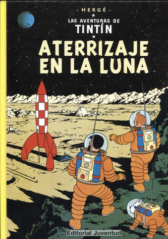 Tintin volumen 17: Aterrrizaje en la luna (vigesima sexta edicion 2012)