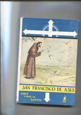 Historia y Leyenda numero 12: Vidas de Santos: San Francisco de Asis