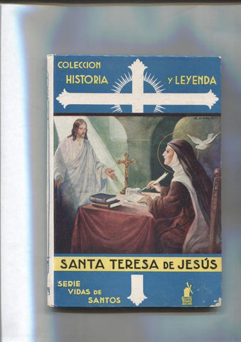 Historia y Leyenda numero 29: Vidas de Santos: Santa Teresa de Jesus