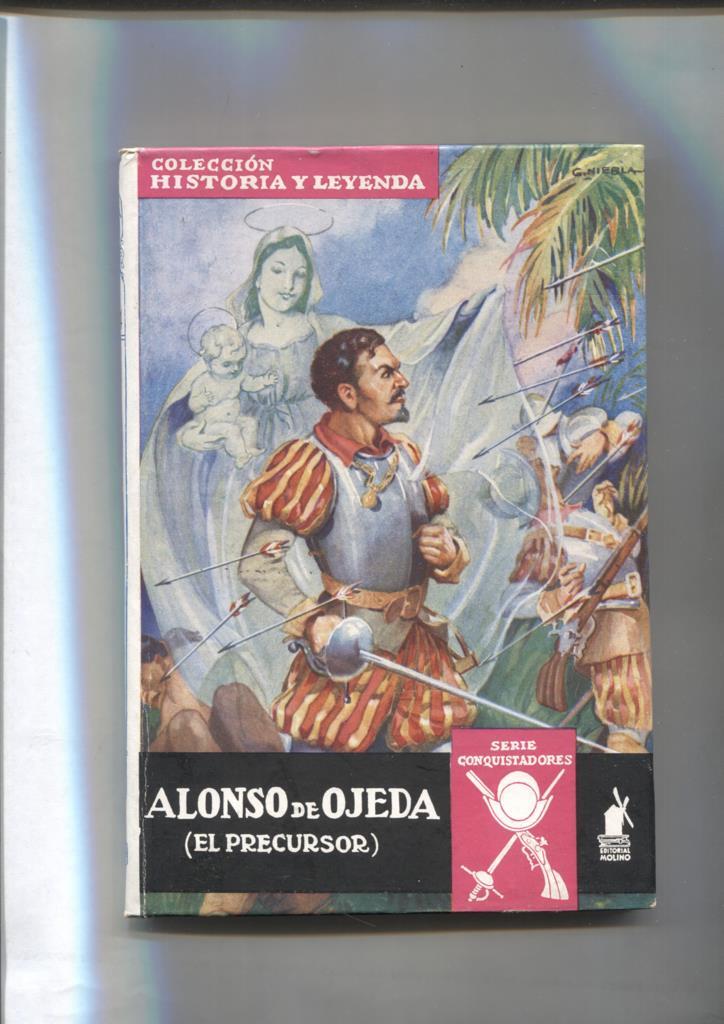 Historia y Leyenda numero 24: Conquistadores: Alonso de Ojeda