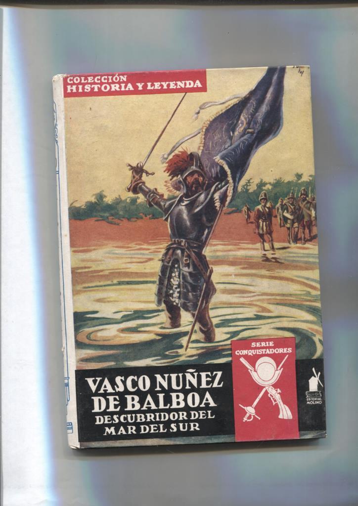 Historia y Leyenda numero 30: Conquistadores: Vasco Nuñez de Balboa