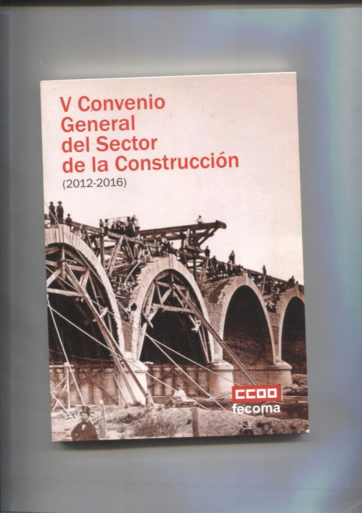 V Convenio general del sector de la construccion 2012-2016