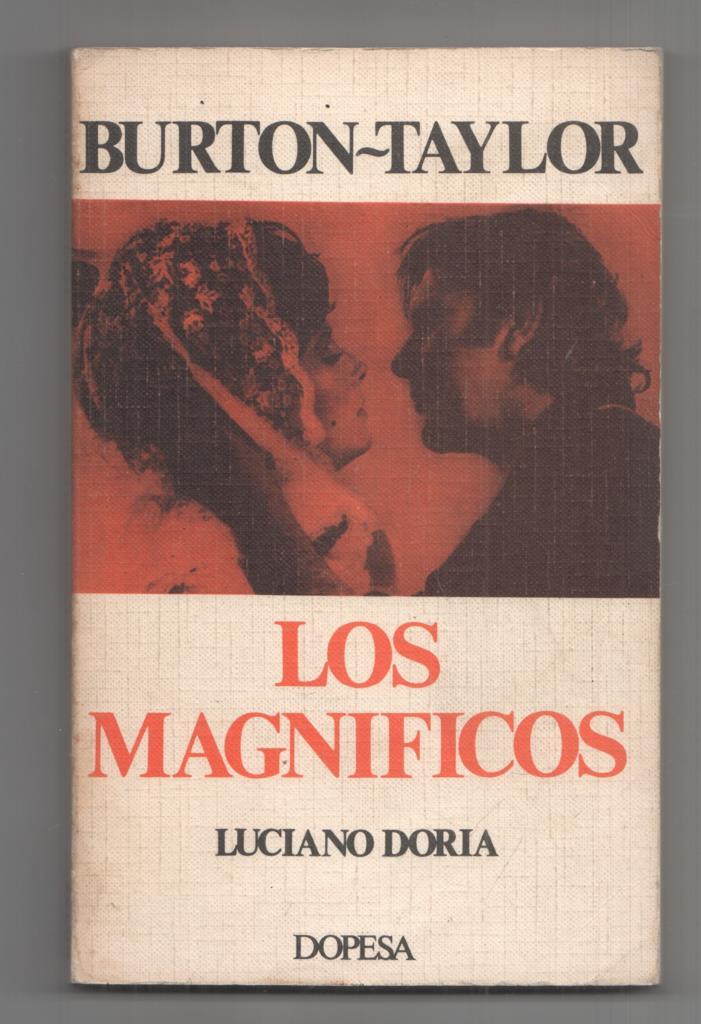 Burton-Taylor Los Magnificos. Coleccion Espectaculo 6. Primera edicion febrero 1974
