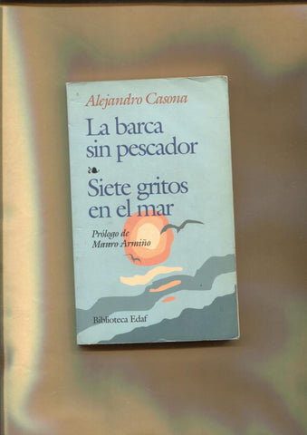 La barca sin pescador - Siete gritos en el mar