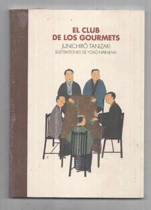 Gallo Nero: El Club de los Gourmets por Junichiro Tanizaki y Yoko Nakajima