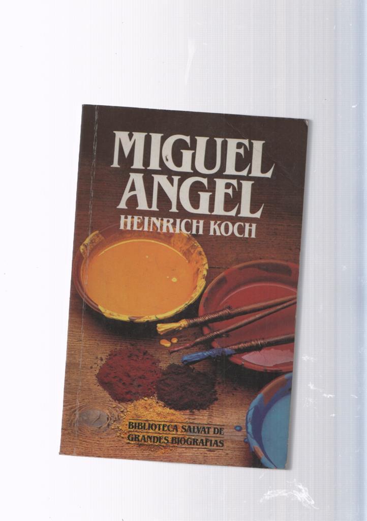 Biblioteca Salvat de Grandes Biografias: Miguel Angel