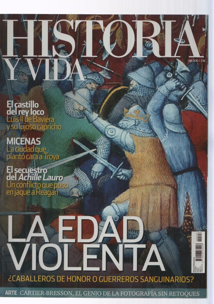 Historia y Vida numero 506: La edad violenta 