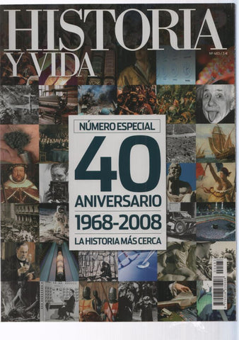Historia y Vida numero 483: Numero espeial  40 aniversario 1968-2008