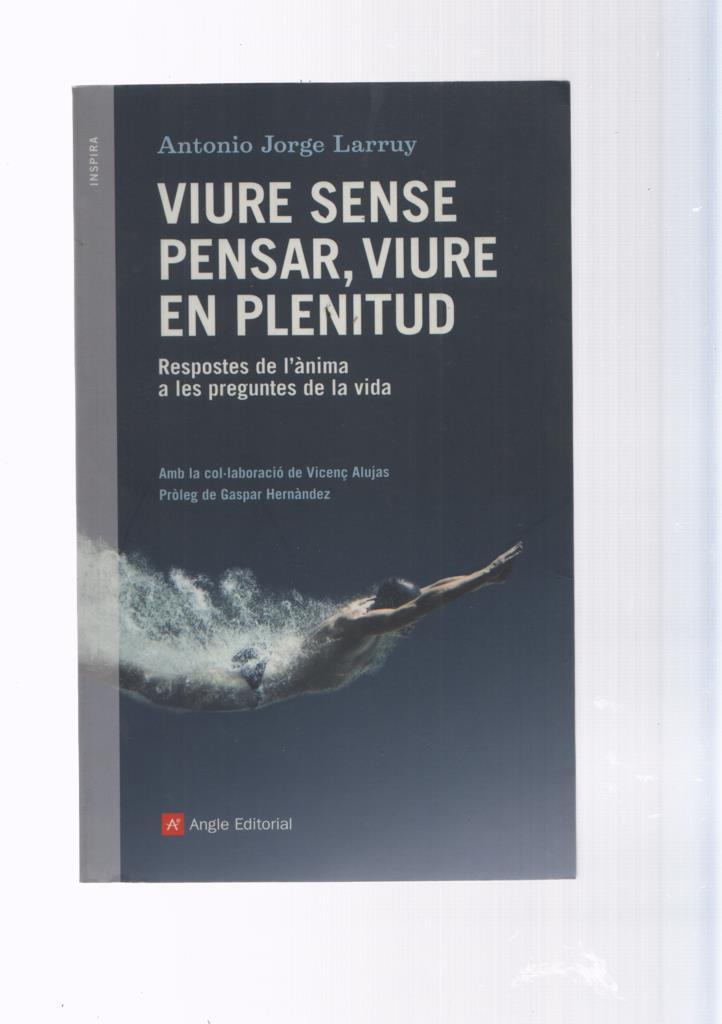 Inspira numero 47: Viure sense pensar, viure en plenitud