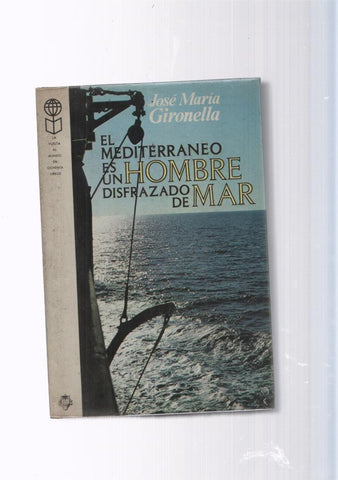 El Mediterraneo es un hombre disfrazado de mar