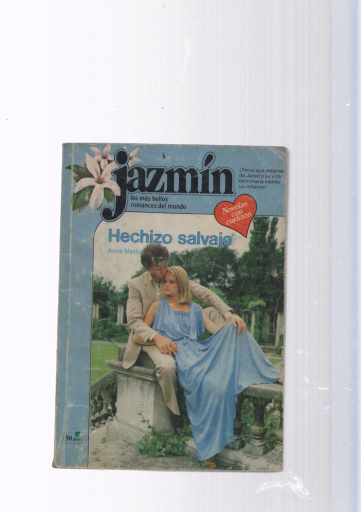 Coleccion Jazmin: Hechizo salvaje