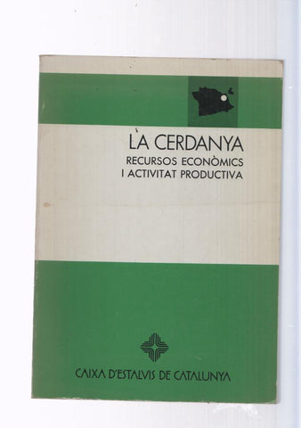 Catalunya Comarcal: La Cerdanya. Recursos economics i activitat productiva