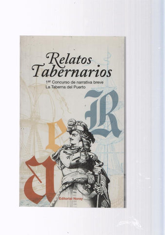 Relatos Tabernarios, primer concurso de narrativa breve. La Taberna del Puerto