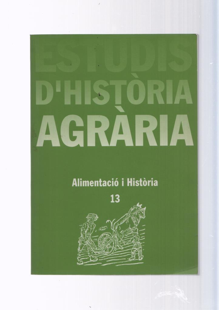 Alimentacio i Historia numero 13: Estudis d Hisitoria Agraria