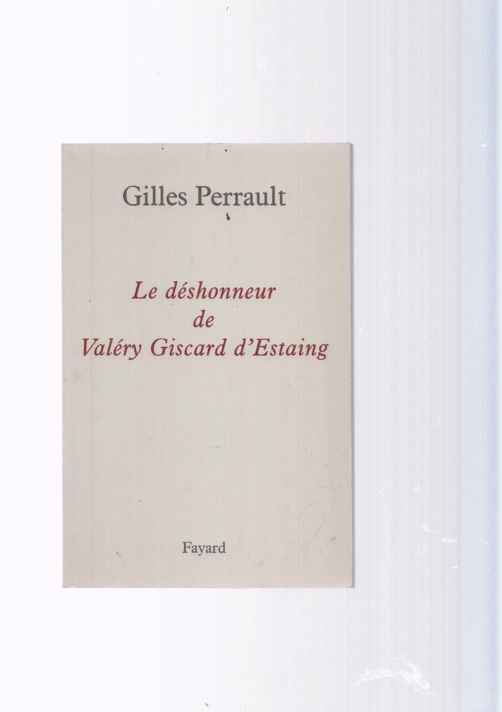 Le deshonneur de Valery Giscard d Estaing