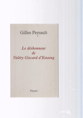 Le deshonneur de Valery Giscard d Estaing