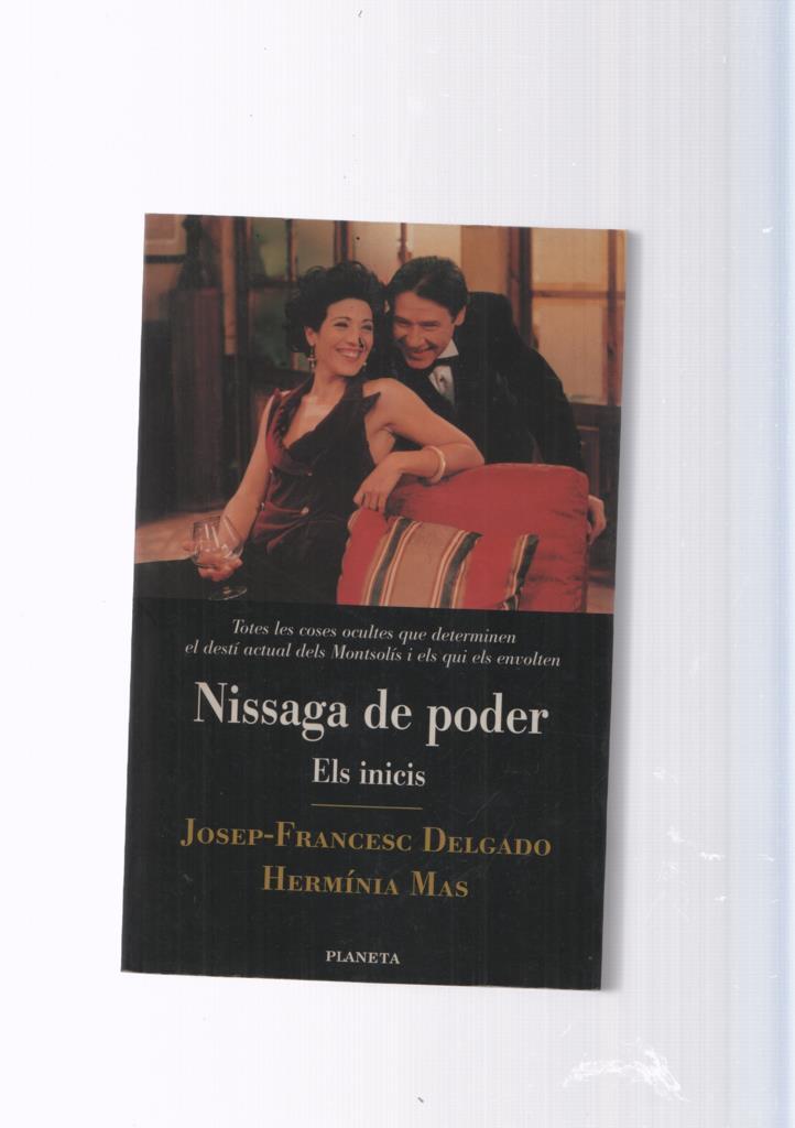 Nissaga de poder. Els inicis