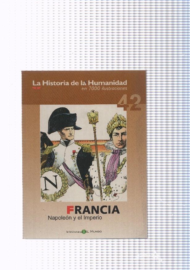 La historia de la humanidad numero 42: Francia, Napoleon y el Imperio
