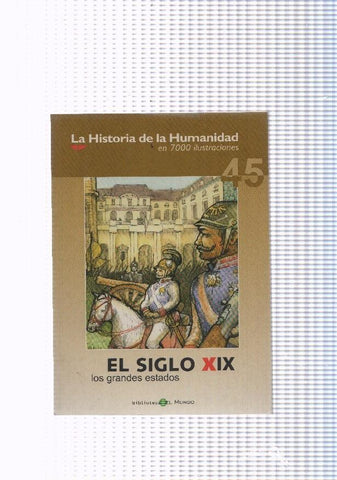 La historia de la humanidad numero 45: El siglo XIX, los grandes estados