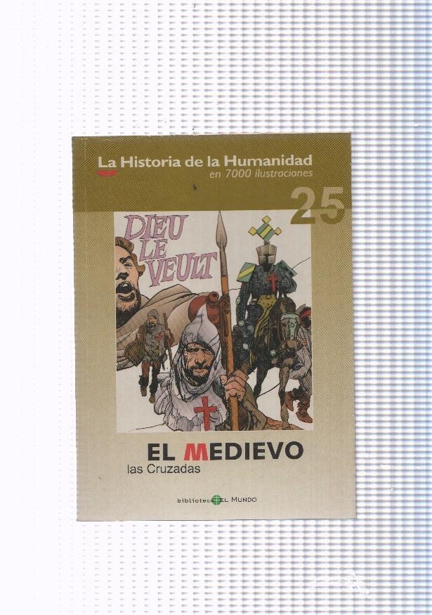 La historia de la humanidad numero 25: El Medievo, las cruzadas