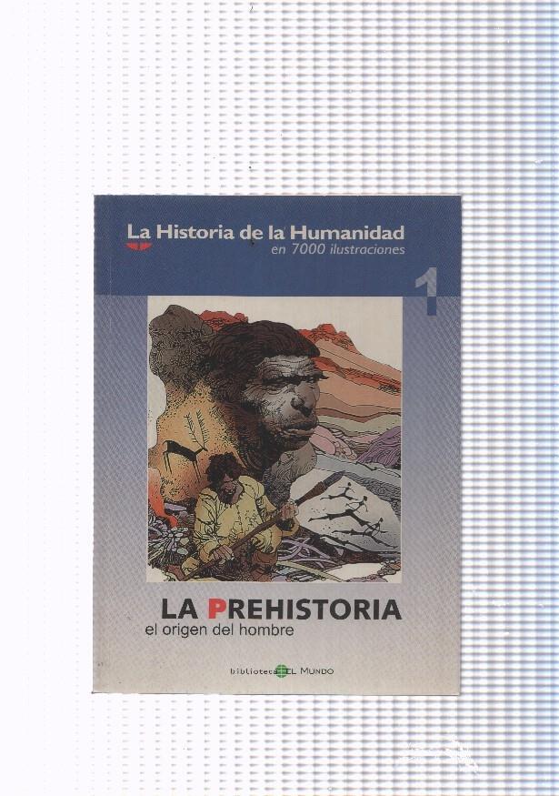 La historia de la humanidad numero 01: La Prehistoria, el origen del hombre