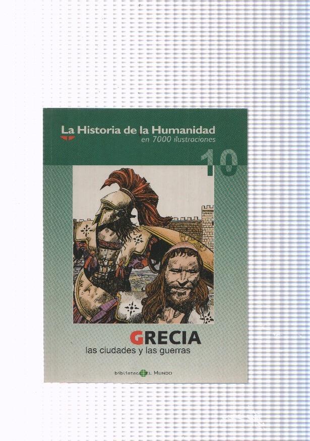 La historia de la humanidad numero 10: Grecia, las ciudades y las guerras