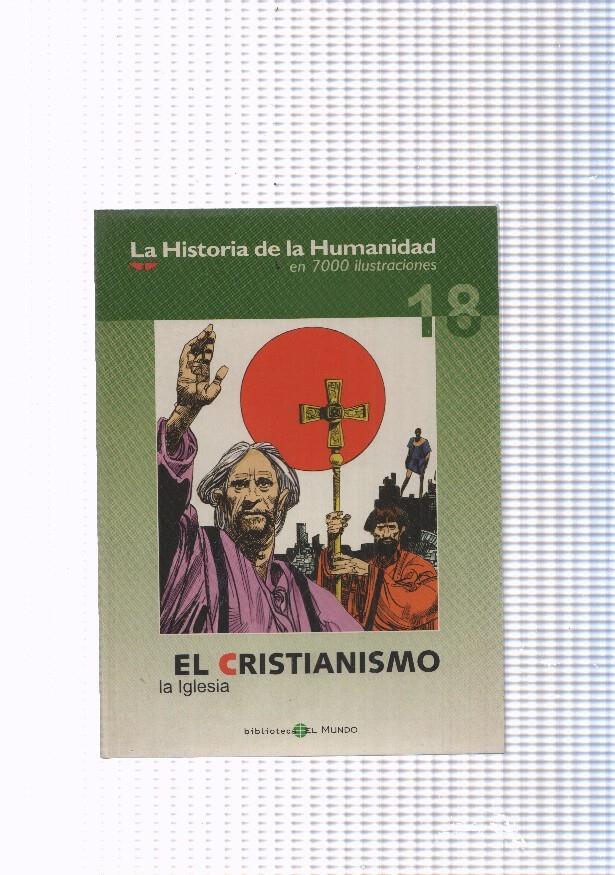 La historia de la humanidad numero 18: El Cristianismo, la Iglesia