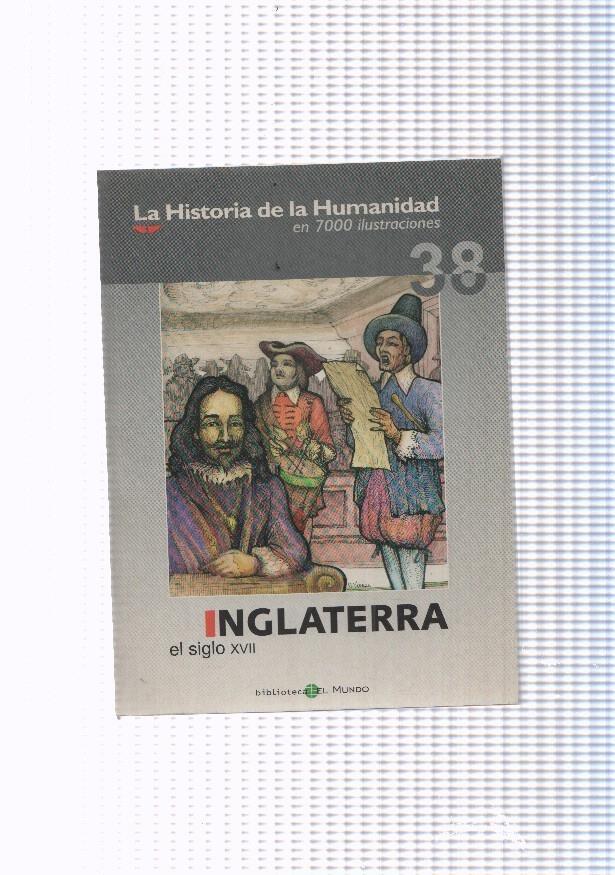 La historia de la humanidad numero 38: Inglaterra, el siglo XVII