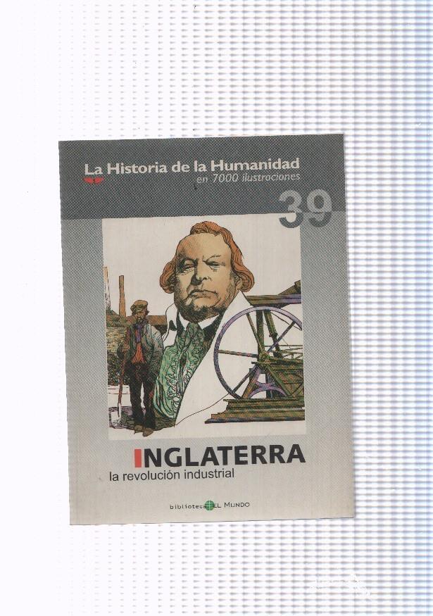 La historia de la humanidad numero 39: Inglaterra, la revolucion industrial