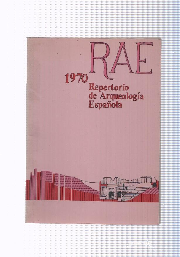 RAE 1970: Repertorio de Arqueologia española