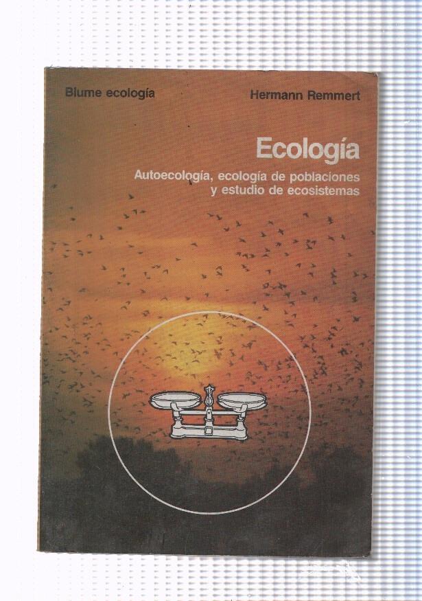 Ecologia. Autoecologia, ecologia de poblaciones y estudio de ecosistemas